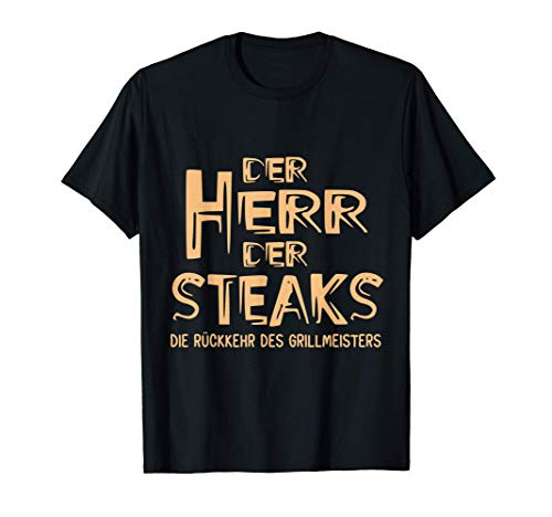 Herren Der Herr der Steaks Rückkehr Grillmeister Grillen BBQ Grill T-Shirt Herren Der Herr der Steaks Rückkehr Grillmeister Grillen BBQ Grill T-Shirt von Lustige Grillen Geschenke für Männer Grillparty