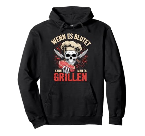 Wenn Es Blutet Kann Man Es Grillen Lustiger BBQ Humor Pullover Hoodie Wenn Es Blutet Kann Man Es Grillen Lustiger BBQ Humor Pullover Hoodie von Lustige Grillen & BBQ Designs
