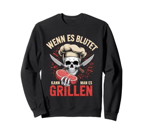 Wenn Es Blutet Kann Man Es Grillen Lustiger BBQ Humor Sweatshirt Wenn Es Blutet Kann Man Es Grillen Lustiger BBQ Humor Sweatshirt von Lustige Grillen & BBQ Designs