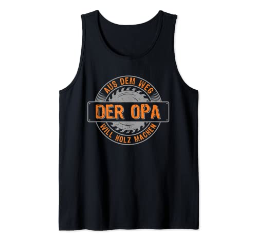 Herren Holzfäller Opa will Holz machen Säge Holzarbeiter Tank Top Herren Holzfäller Opa will Holz machen Säge Holzarbeiter Tank Top von Lustige Großvater Geschenke für Rentner