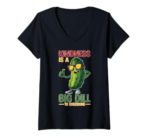 Damen Kindness is A Big Dill to Everyone Wortspiel Motivation T-Shirt mit V-Ausschnitt Damen Kindness is A Big Dill to Everyone Wortspiel Motivation T-Shirt mit V-Ausschnitt von Lustige Gurken -Freundlichkeit Zitate