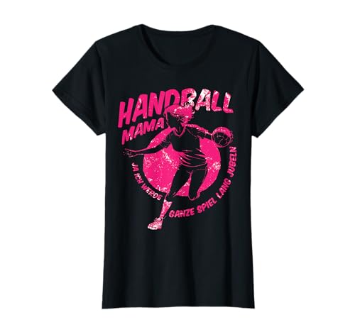 Handball Mama Ja Ich Werde Das Ganze Spiel Lang Jubeln T-Shirt Handball Mama Ja Ich Werde Das Ganze Spiel Lang Jubeln T-Shirt von Lustige Handballer Sprüche Handball Mama Geschenk
