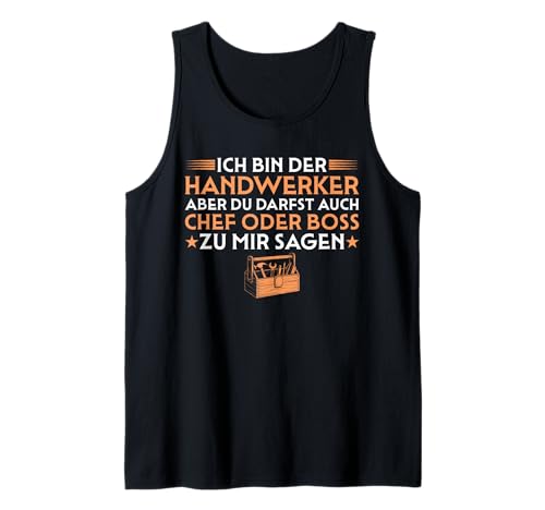 Herren Handwerker Aber du darfst auch Chef Sagen - Heimwerker Tank Top Herren Handwerker Aber du darfst auch Chef Sagen - Heimwerker Tank Top von Lustige Handwerker Designs für Männer