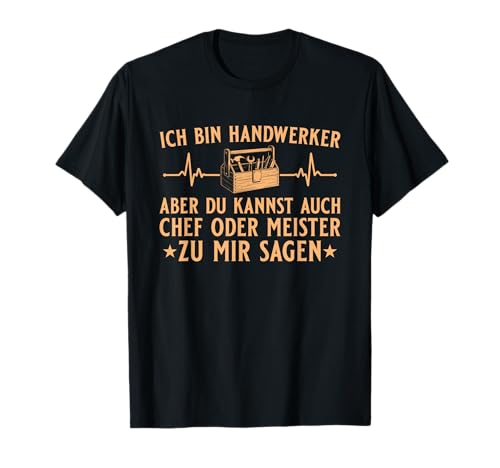 Herren Handwerker Chef oder Meister - Heimwerker T-Shirt Herren Handwerker Chef oder Meister - Heimwerker T-Shirt von Lustige Handwerker Designs für Männer
