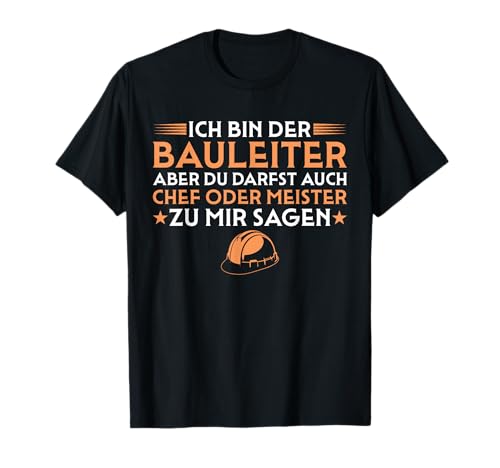 Herren Hausbau Bauherr Chef oder Meister - Bauleiter T-Shirt Herren Hausbau Bauherr Chef oder Meister - Bauleiter T-Shirt von Lustige Hausbau Designs für Bauherr & Bauherrin