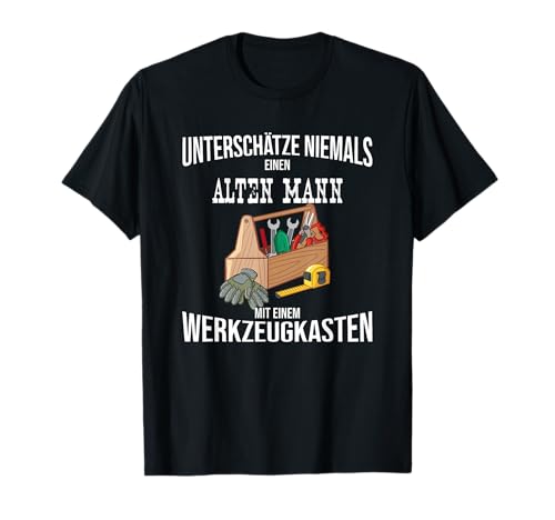 Herren Alter Mann mit Werkzeug - Heimwerker T-Shirt Herren Alter Mann mit Werkzeug - Heimwerker T-Shirt von Lustige Heimwerker Designs