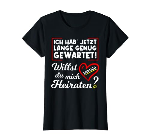 Damen Willst Du Mich Endlich Heiraten? Lustiger Heiratsantrag T-Shirt Damen Willst Du Mich Endlich Heiraten? Lustiger Heiratsantrag T-Shirt von Lustige Heiratsanträge