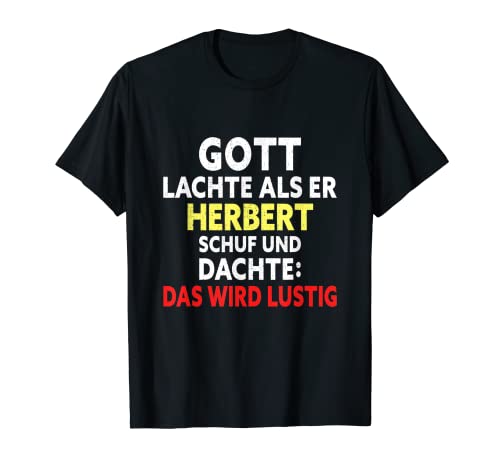 Herren Lustiger Herbert Spruch - Name Herbert T-Shirt von Lustige Herbert Designs & Sprüche