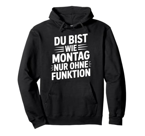 Lustige Herren Party Festival Outfits Du Bist Wie Montag Pullover Hoodie Lustige Herren Party Festival Outfits Du Bist Wie Montag Pullover Hoodie von Lustige Herren Party Festival Outfits Humorvolle
