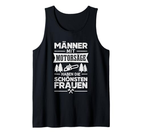 Herren Forstwirt Förster Männer mit Motorsäge Holzfäller Tank Top Herren Forstwirt Förster Männer mit Motorsäge Holzfäller Tank Top von Lustige Holzarbeiter Geschenke für Waldarbeiter