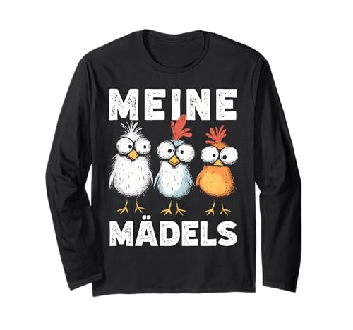 Meine Mädels Lustiger Spruch Mit DREI Hühnern Hühnerhalter Langarmshirt von Lustige Hühner Spruch Bauernhof Humor