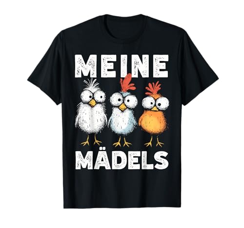 Meine Mädels Lustiger Spruch Mit DREI Hühnern Hühnerhalter T-Shirt von Lustige Hühner Spruch Bauernhof Humor