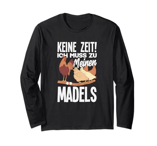 Keine Zeit Ich Muss Zu Meinen Mädels Lustiges Hühner Spruch Langarmshirt von Lustige Hühnerhalter Geschenke Geschenkideen