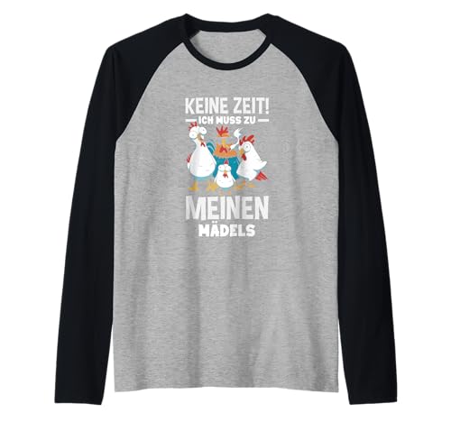 Keine Zeit Ich Muss Zu Meinen Mädels Lustiges Hühner Spruch Raglan von Lustige Hühnerhalter Geschenke Geschenkideen