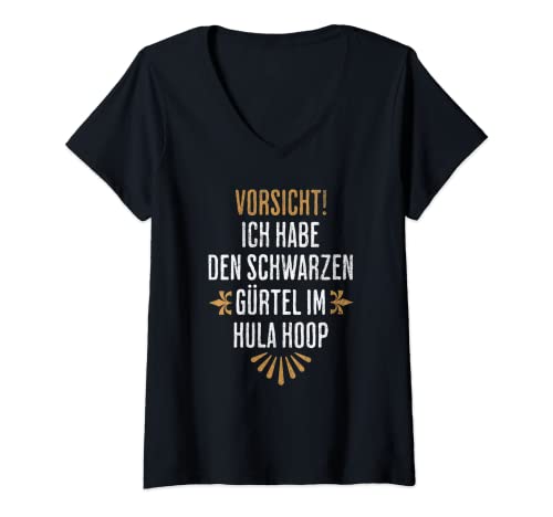 Damen Hullern Ich Habe Den Schwarzen Gürtel Im Hula Hoop T-Shirt mit V-Ausschnitt Damen Hullern Ich Habe Den Schwarzen Gürtel Im Hula Hoop T-Shirt mit V-Ausschnitt von Lustige Hula Hup Geschenke