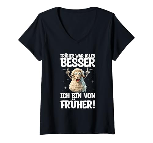 Damen Früher War Alles Besser Ich Bin Von Früher Schaf Spruch T-Shirt mit V-Ausschnitt von Lustige Humor Sprüche Kleidung