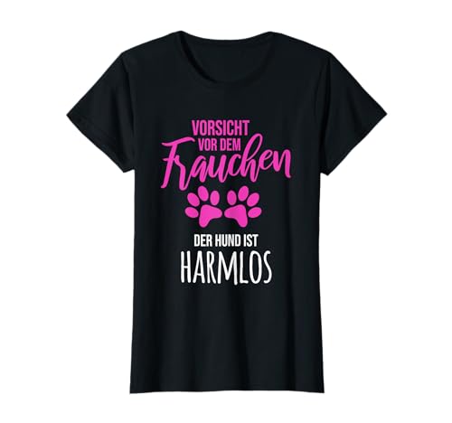 Vorsicht vor dem Hund ist harmlos für Frauen T-Shirt Vorsicht vor dem Hund ist harmlos für Frauen T-Shirt von Lustige Hunde Shirts für Frauen und Hundeliebhaber