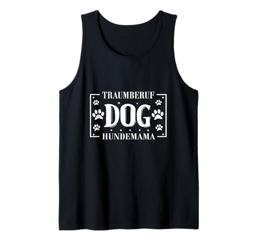 Hund Dog Hundeliebhaber Hunde Mama Gassi gehen Hunde Tank Top von Lustige Hunde Sprüche Geschenk für Hundebesitzer