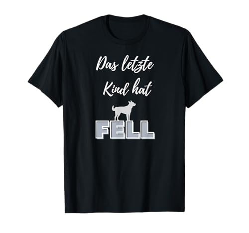 Das letzte Kind hat Fell - lustige Hunde-Freunde T-Shirt Das letzte Kind hat Fell - lustige Hunde-Freunde T-Shirt von Lustige Hunde Themen