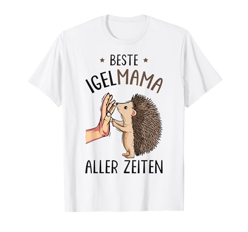 Beste Igel Mama aller Zeiten Damen Frauen T-Shirt Beste Igel Mama aller Zeiten Damen Frauen T-Shirt von Lustige Igel Liebhaber Geschenk