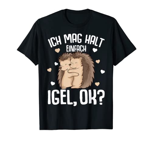 Ich mag halt Igel Kinder Mädchen Damen T-Shirt von Lustige Igel Liebhaber Geschenk