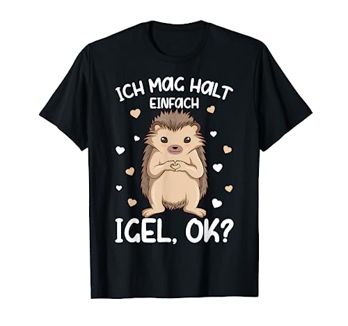 Igel - Ich mag halt Igel Kinder Damen Mädchen T-Shirt von Lustige Igel Liebhaber Geschenk