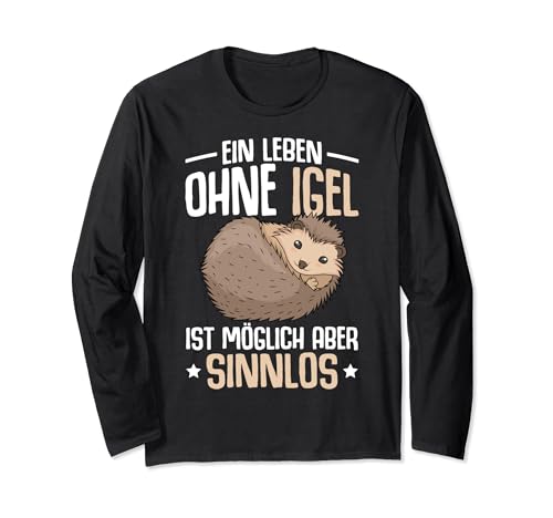 Igel Liebhaber Kinder Damen Herren Langarmshirt von Lustige Igel Liebhaber Geschenk