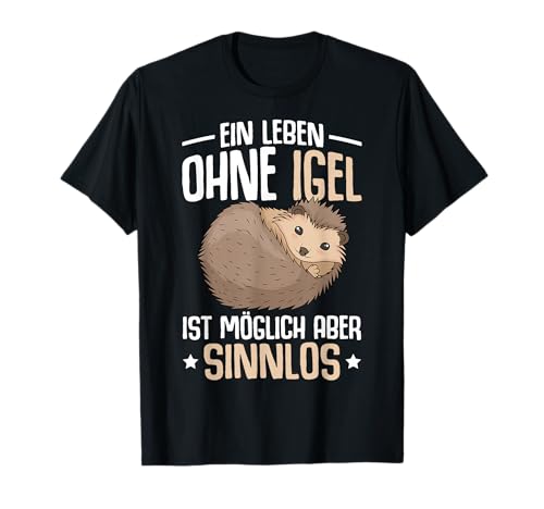 Igel Liebhaber Kinder Damen Herren T-Shirt von Lustige Igel Liebhaber Geschenk