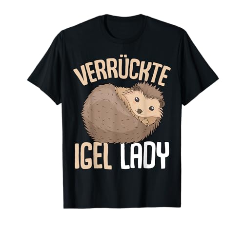 Verrückte Igel Lady Igel Mama Damen T-Shirt Verrückte Igel Lady Igel Mama Damen T-Shirt von Lustige Igel Liebhaber Geschenk