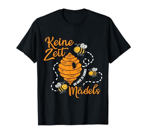 KEINE ZEIT ICH MUSS ZU MEINEN MÄDELS | Bienen Imker Geschenk T-Shirt KEINE ZEIT ICH MUSS ZU MEINEN MÄDELS | Bienen Imker Geschenk T-Shirt von Lustige Imker Bienen Imkerei Bienenzucht Geschenke