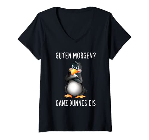 Damen Guten Morgen? Ganz Dünnes Eis Morgenmuffel Lustiges Pinguin T-Shirt mit V-Ausschnitt von Lustige Ironische Spruch Geschenke