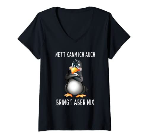 Damen Nett Kann Ich Auch Bringt Aber Nix Lustiges Pinguin Spruch T-Shirt mit V-Ausschnitt von Lustige Ironische Spruch Geschenke