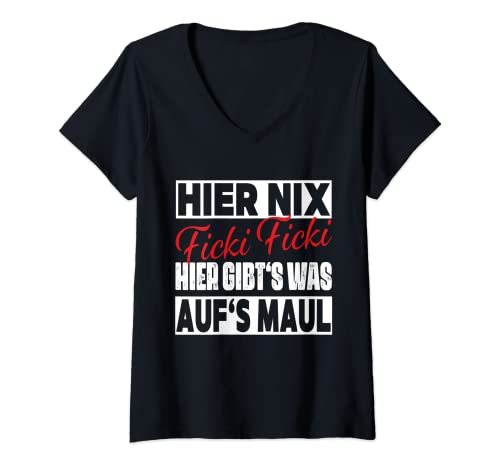 Damen Hier nix Ficki Ficki hier gibt's was auf's Maul T-Shirt mit V-Ausschnitt von Lustige Ironische Sprüche für Starke Frauen