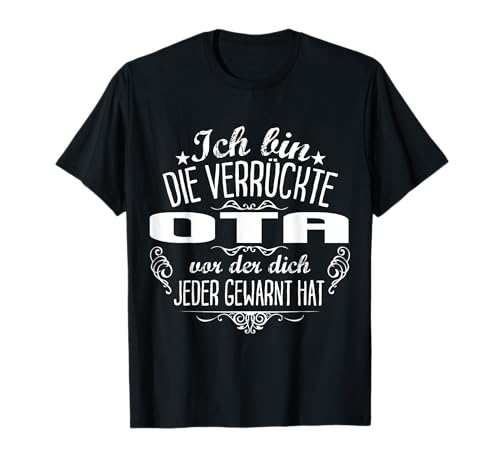 Verrückte OTA Job Beruf Fun Spruch Geschenk für Damen Witz T-Shirt Verrückte OTA Job Beruf Fun Spruch Geschenk für Damen Witz T-Shirt von Lustige Job-Präsent Manufaktur - Tolle Geschenke
