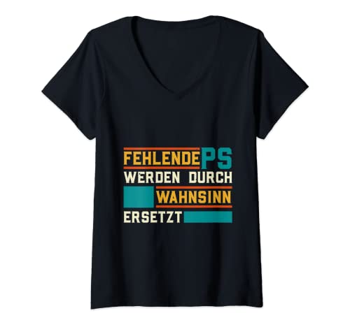 Damen Fehlende Ps Werden Durch Wahnsinn Ersetzt Autofan T-Shirt mit V-Ausschnitt Damen Fehlende Ps Werden Durch Wahnsinn Ersetzt Autofan T-Shirt mit V-Ausschnitt von Lustige KFZ Mechaniker Tuning Schrauber Werkstatt