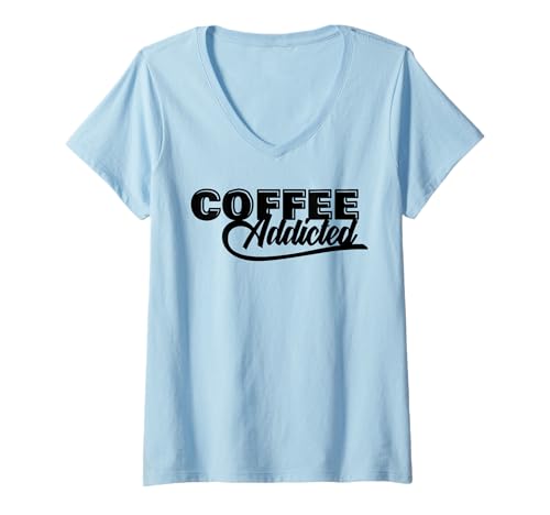 Damen Coffee Addicted | Lustiger Spruch Kaffeeliebhaber T-Shirt mit V-Ausschnitt Damen Coffee Addicted | Lustiger Spruch Kaffeeliebhaber T-Shirt mit V-Ausschnitt von Lustige Kaffeetrinker Barista Geschenke by FIDIMA