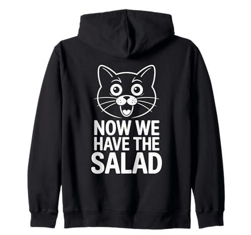Now We Have The Salad Lustig Spruch Sarkasmus Herren Damen Kapuzenjacke Now We Have The Salad Lustig Spruch Sarkasmus Herren Damen Kapuzenjacke von Lustige Katze Englisch Humor Spruch Witzig