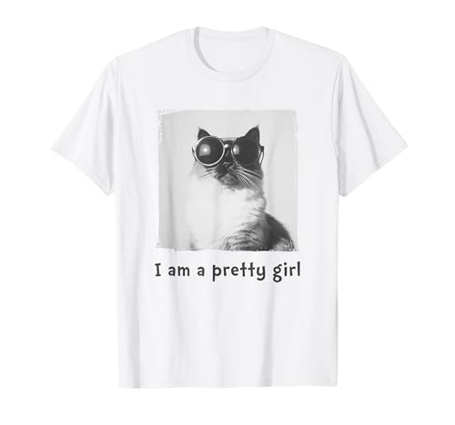 I Am A Pretty Girl - Katze Stylisch Cool Katzenmotiv Y2k T-Shirt von Lustige Katzen Meme Sprüche E-Girl Outfits