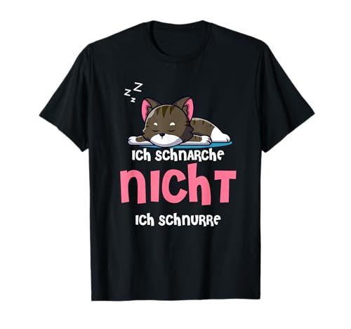 Katze ich schnarche nicht ich schnurre Schlaf Damen T-Shirt von Lustige Katzen Pyjama Frauen Nachthemd Katzenmotiv