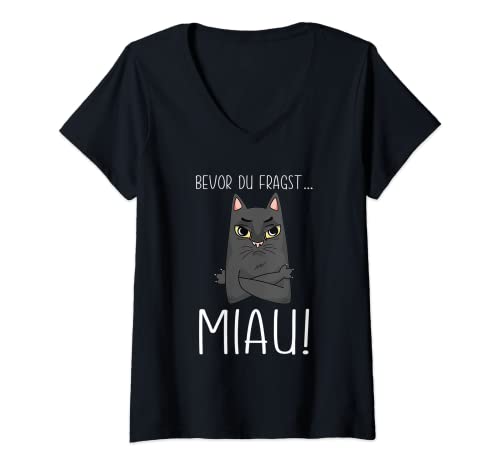 Damen Bevor Du Fragst Miau Katzen Statement Spruch T-Shirt mit V-Ausschnitt Damen Bevor Du Fragst Miau Katzen Statement Spruch T-Shirt mit V-Ausschnitt von Lustige Katzen Spruch Geschenke Für Katzenbesitzer