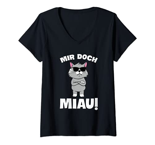 Damen Mir Doch Miau Katze Lustiges Spruch Statement Katzenbesitzer T-Shirt mit V-Ausschnitt von Lustige Katzen Spruch Geschenke Für Katzenfans