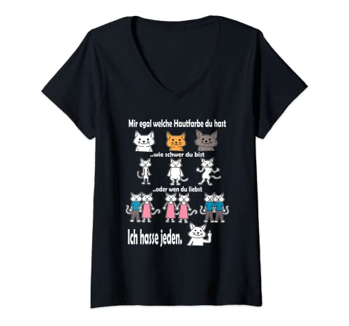 Damen Mir Egal Welche Hautfarbe Du Hast Wie Schwer Du Bist T-Shirt mit V-Ausschnitt Damen Mir Egal Welche Hautfarbe Du Hast Wie Schwer Du Bist T-Shirt mit V-Ausschnitt von Lustige Katzen Sprüche - Ich hasse jeden