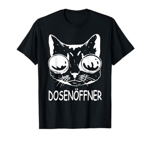 Katzen Dosen Öffner - Coole Hauskatze Baby Katze Dosenöffner T-Shirt Katzen Dosen Öffner - Coole Hauskatze Baby Katze Dosenöffner T-Shirt von Lustige Katzenbesitzer Geschenkidee