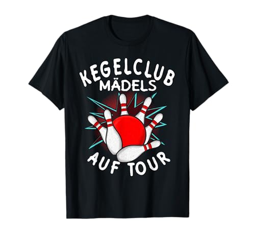 Kegekclub Damen T-Shirt Kegeln Kegel Mädels T-Shirt T-Shirt Kegekclub Damen T-Shirt Kegeln Kegel Mädels T-Shirt T-Shirt von Lustige Kegel T-Shirts