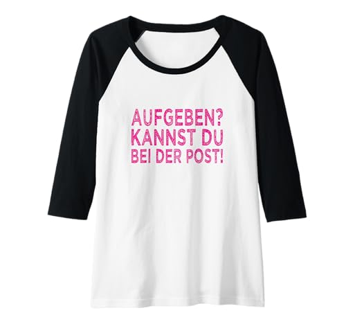 Damen Aufgeben Kannst Du Bei Der Post Sportgeist Kriegerin Raglan von Lustige Kleidung Sportgeist Mindset Kämpferin