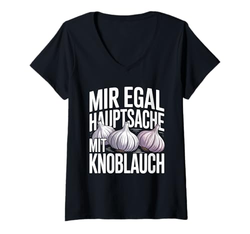 Damen Mir Egal Hauptsache Mit Knoblauch T-Shirt mit V-Ausschnitt Damen Mir Egal Hauptsache Mit Knoblauch T-Shirt mit V-Ausschnitt von Lustige Knoblauch Sprüche Retro