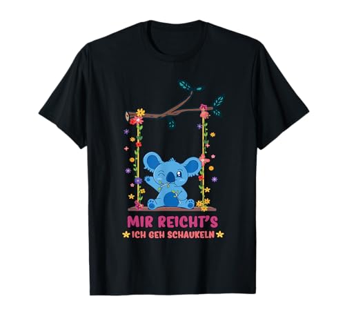 Koala Mir Reicht's ich geh schaukeln Spruch Kinder Geschenk T-Shirt Koala Mir Reicht's ich geh schaukeln Spruch Kinder Geschenk T-Shirt von Lustige Koalabär Sprüche als Kinder Geschenkidee