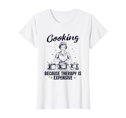 Damen Kochen Weil Therapie teuer ist - Köchin T-Shirt Damen Kochen Weil Therapie teuer ist - Köchin T-Shirt von Lustige Koch Designs für Damen & Hobbyköche