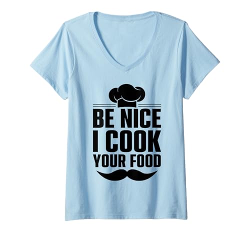 Damen Be Nice I Cook Your Food - Koch T-Shirt mit V-Ausschnitt Damen Be Nice I Cook Your Food - Koch T-Shirt mit V-Ausschnitt von Lustige Koch Köchin Köche Geschenke & Kochzubehör