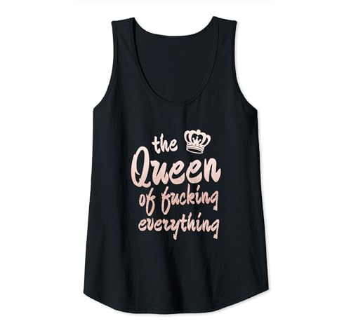 Damen The Queen Of Fucking Everything - rose Tank Top Damen The Queen Of Fucking Everything - rose Tank Top von Lustige König und Königin Bekleidung by Ro Designs